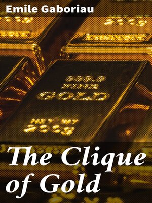 cover image of The Clique of Gold